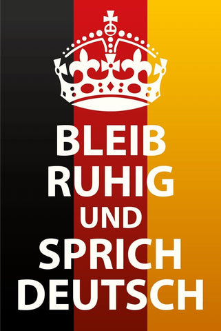 Schild Bleib Ruhig Sprich Deutsch Sprechen 12x18 / 20x30 / 30x40 Blech od. Holz