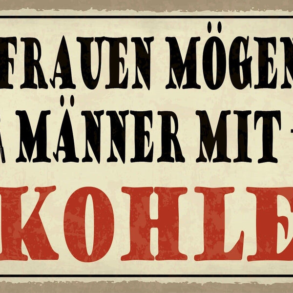 Schild Frauen Männer Kohle Grillen Liebe 12x18 / 20x30 / 30x40 Blech od. Holz