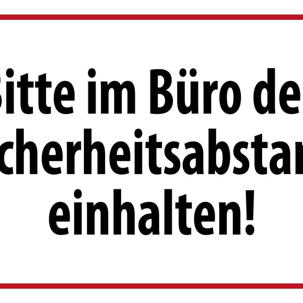 Schild Büro Sicherheitsabstand Corona Virus 12x18 / 20x30 / 30x40 Blech od.Holz