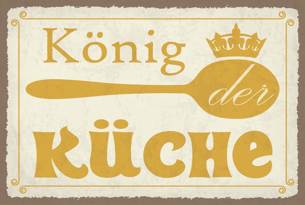 Schild König Küche Kochen Essen Koch Haus 12x18 / 20x30 / 30x40 Blech od. Holz