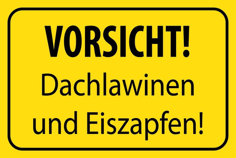 Schild Vorsicht Dach Lawine Eiszapfen Schnee 12x18 / 20x30 / 30x40 Blech od.Holz