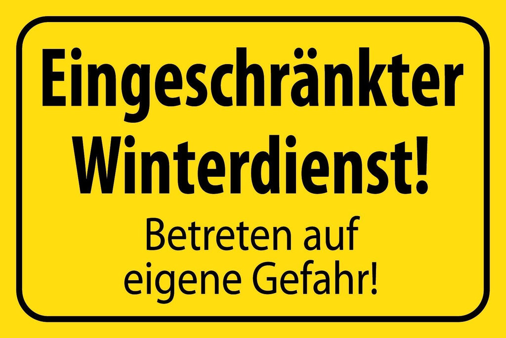 Schild Eingeschränkter Winter Dienst Gefahr 12x18 / 20x30 / 30x40 Blech od. Holz
