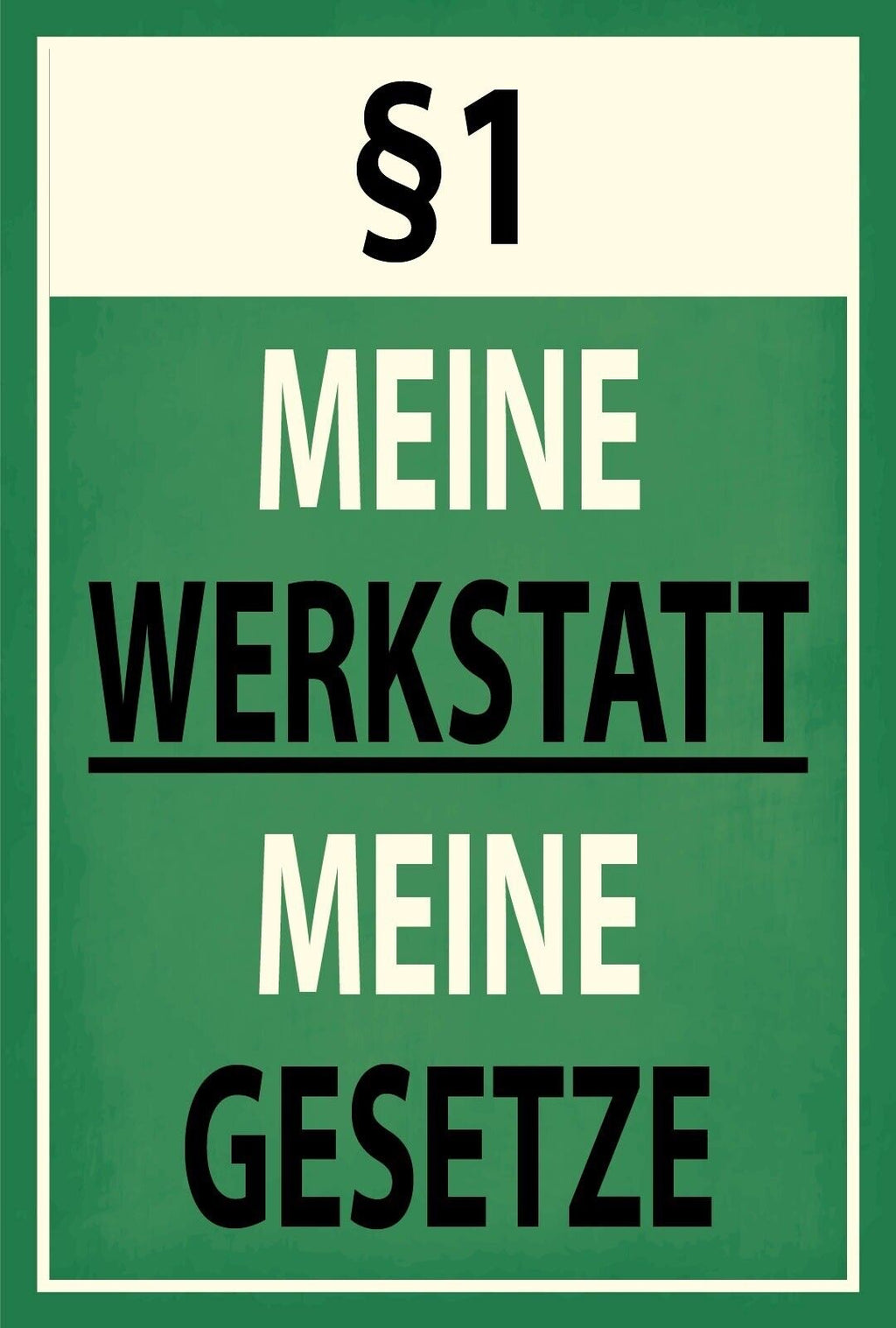 Schild Meine Werkstatt Gesetze Paragraph 12x18 / 20x30 / 30x40 Blech od. Holz