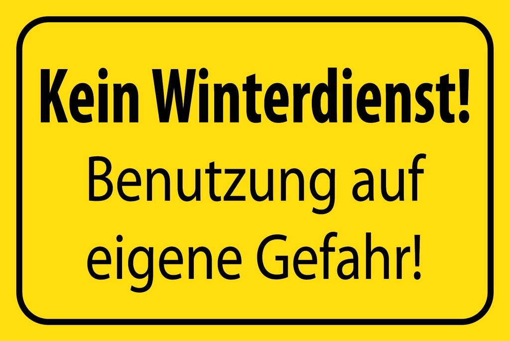 Schild Kein Winter Dienst Gefahr Schnee 12x18 / 20x30 / 30x40 Blech od.Holz