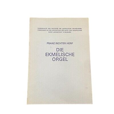 3201 Franz Richter Herf DIE EKMELISCHE ORGEL +Abb Mozarteum