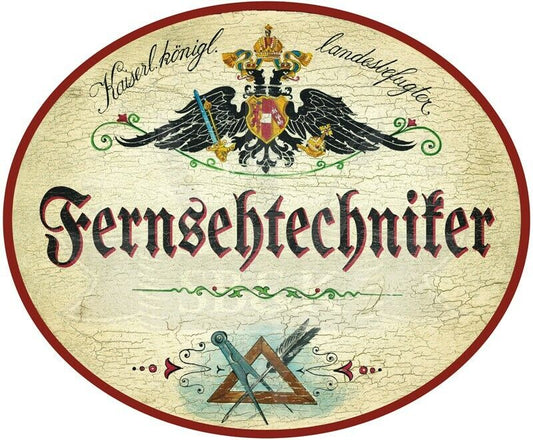 KuK Nostalgie Holzschild - Landesbefugter Fernsehtechniker - Zirkel Feder TH