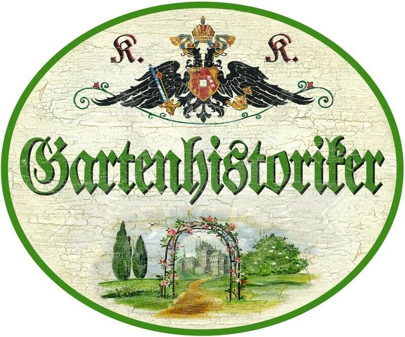 KuK Nostalgie Holzschild - Gartenhistoriker - Blumentor TH