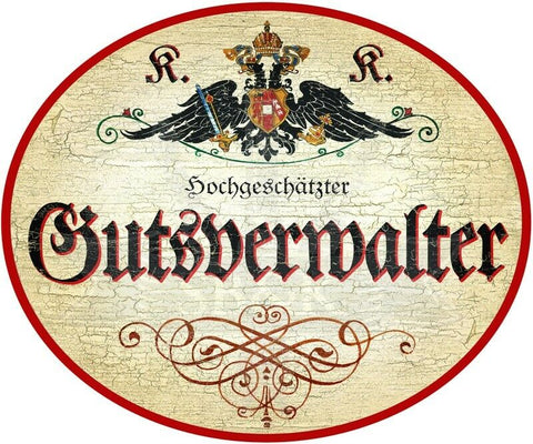 KuK Nostalgie Holzschild - Hochgeschätzter Gutsverwalter - Ornament TH
