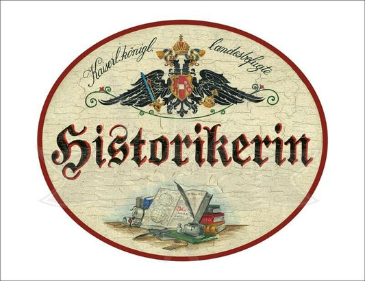 KuK Nostalgie Holzschild - Landesbefugte Historikerin - Buch Feder TH