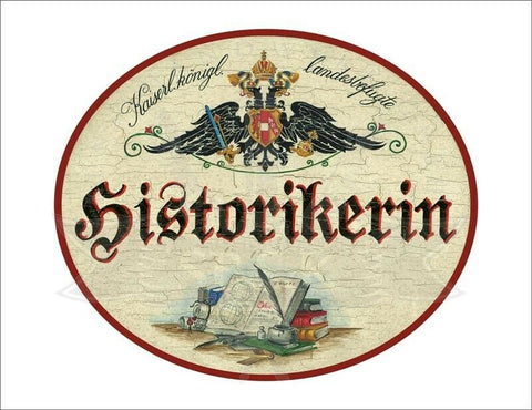 KuK Nostalgie Holzschild - Landesbefugte Historikerin - Buch Feder TH