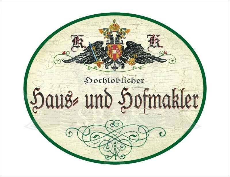 KuK Nostalgie Holzschild - Hochlöblicher Haus & Hofmakler - Ornament TH