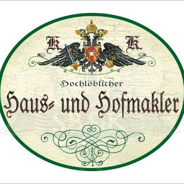KuK Nostalgie Holzschild - Hochlöblicher Haus & Hofmakler - Ornament TH