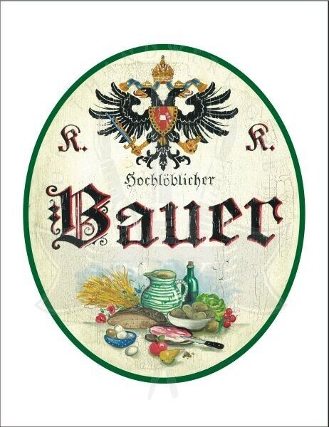 KuK Nostalgie Holzschild - Hochlöblicher Bauer - Ernte TH