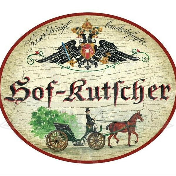KuK Nostalgie Holzschild - Landesbefugter Hof-Kutscher - Pferdekutsche TH