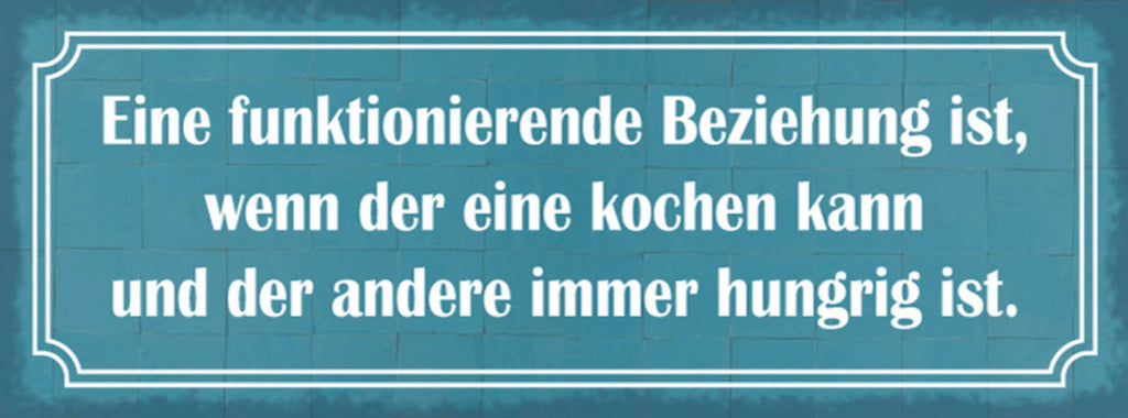 Schild Eine Funktionierende Beziehung Der Eine Kochen Kann Andere Immer Hungrig