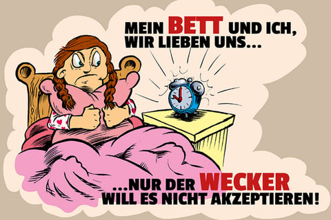Schild Spruch Mein Bett und ich wir lieben uns Nut der Wecker will es nicht JW