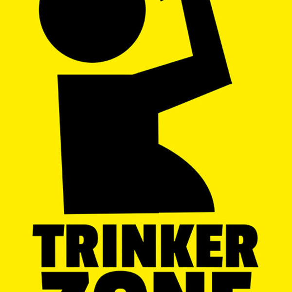Schild Spruch Trinker Zone Alkohol Party Bier JW