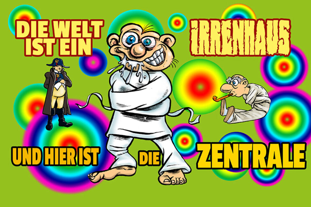 Schild Spruch Die Welt ist ein Irrenhaus und hier ist die Zentrale JW