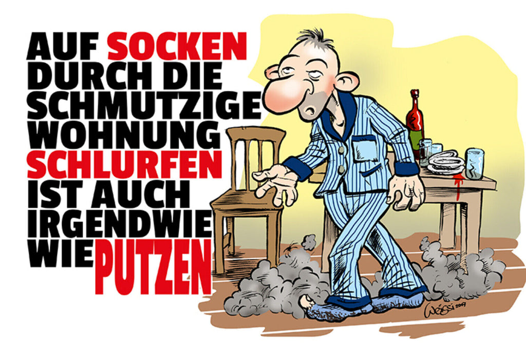 Schild Spruch Auf Socken durch die Wohnung schlurfen auch irgendwie putzen JW