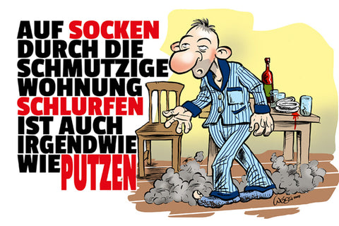 Schild Spruch Auf Socken durch die Wohnung schlurfen auch irgendwie putzen JW