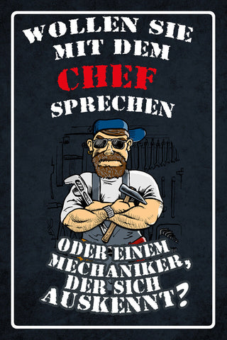 Schild Spruch Wollen sie mit dem Chef sprechen oder Mechaniker der sich JW