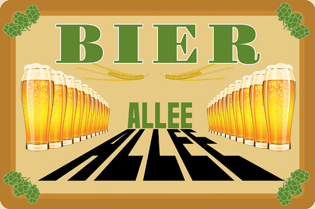 Schild Spruch Bier Allee Alkohol Party JW