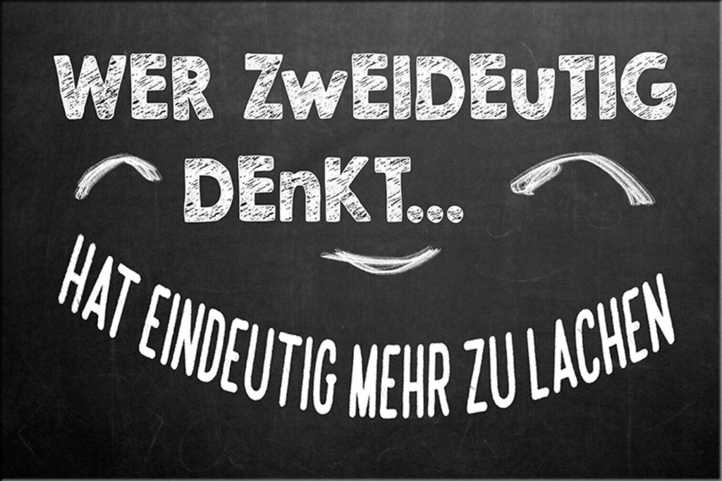Schild Spruch Wer zweideutig denkt hat eindeutig mehr zu lachen JW