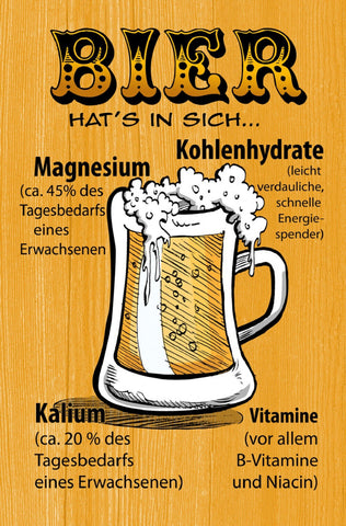 Schild Spruch Bier hatt's in sich Magnesium Kohlenhydrate Kalium Vitamine JW