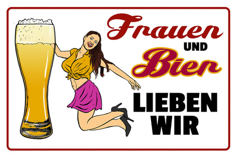 Schild Spruch Frauen und Bier lieben wir Alkohol JW