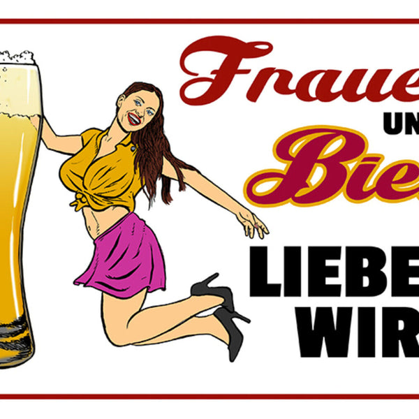 Schild Spruch Frauen und Bier lieben wir Alkohol JW