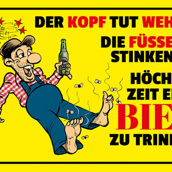 Schild Spruch Höchste Zeit ein Bier zu trinken Alkohol JW