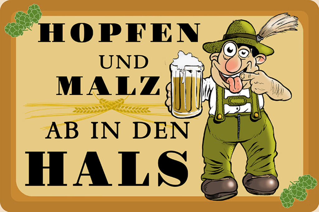 Schild Spruch Hopfen und Malz ab in den Hals Alkohol Bier JW