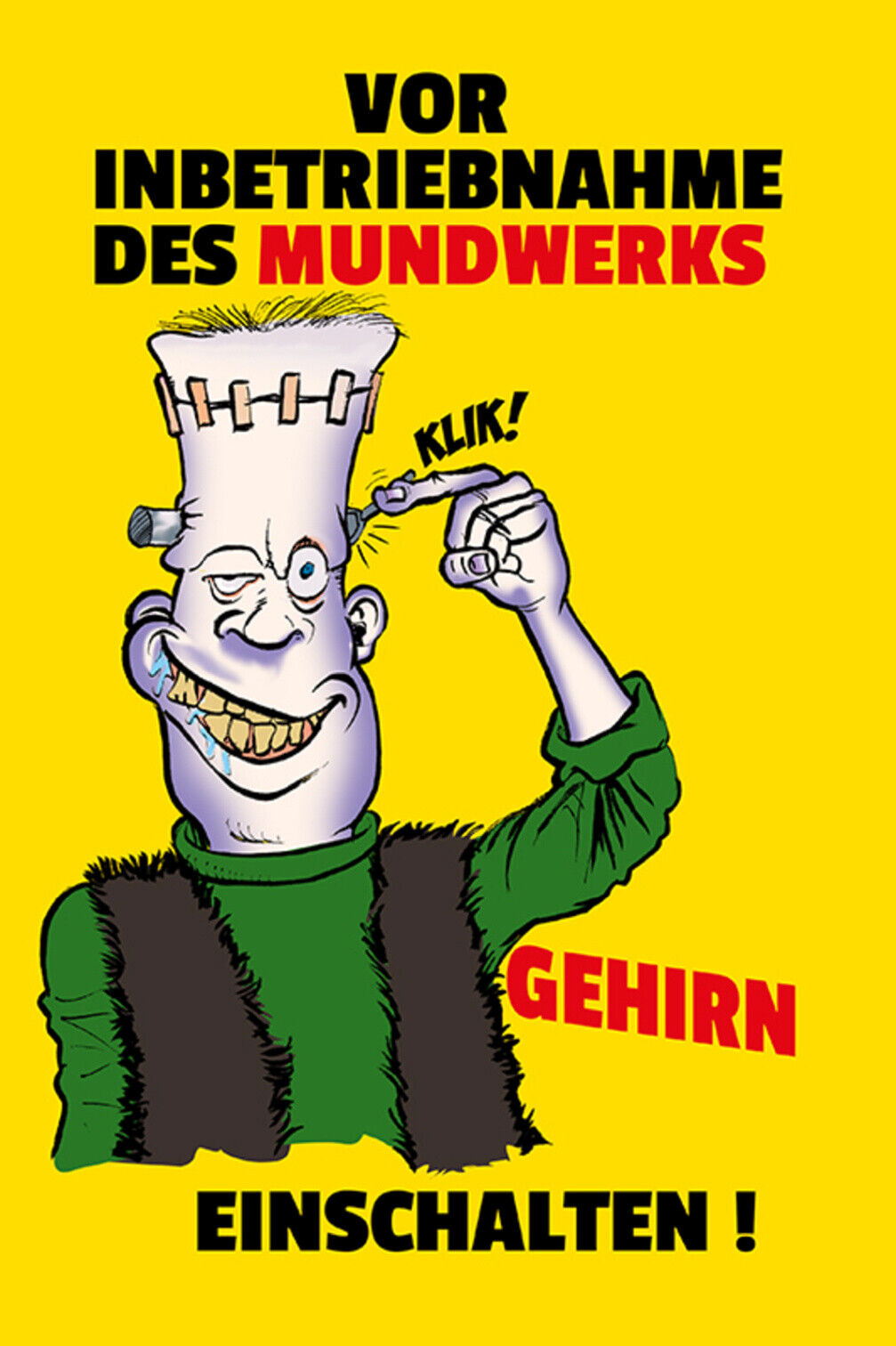 Schild Spruch Vor Inbetriebnahme des Mundwerks Gehirn einschalten Monster JW