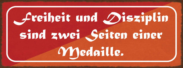 Schild Freiheit & Disziplin Sind 2 Seiten Einer Medaillie 27x10 Blech od.Holz