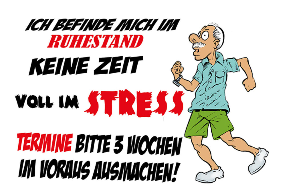 Schild Spruch Ich befinde mich im Ruhestand Kein Zeit Voll im Stress Opa JW