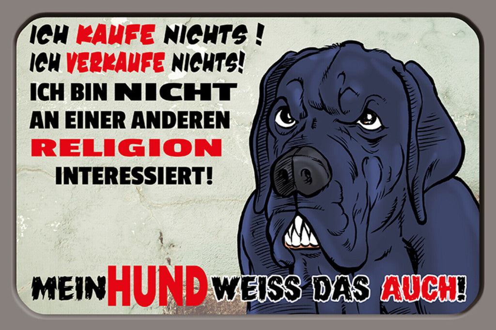 Schild Spruch Ich kaufe nichts Mein Hund weiß das auch Warnung JW