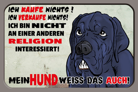Schild Spruch Ich kaufe nichts Mein Hund weiß das auch Warnung JW