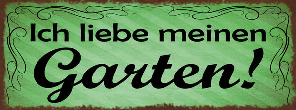 Schild Ich Liebe Meinen Garten Gärtner Freizeit Pflanzen 27x10 Blech od.Holz