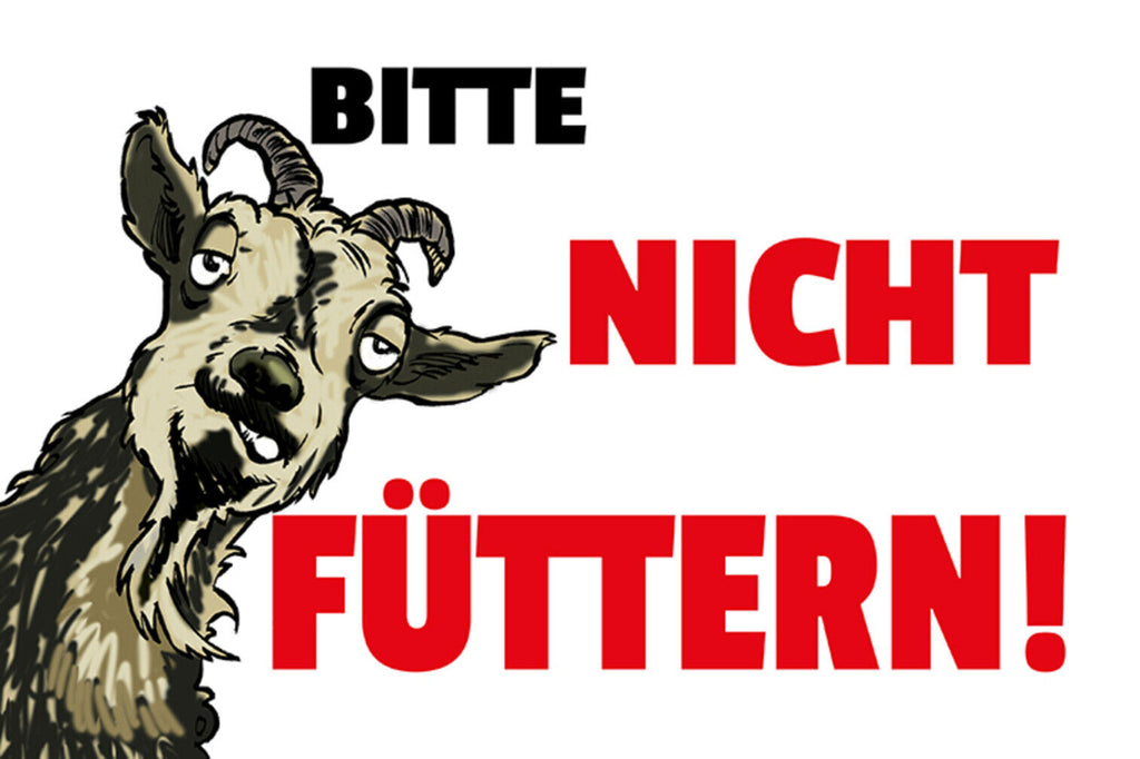 Schild Spruch Bitte nicht füttern Ziege JW