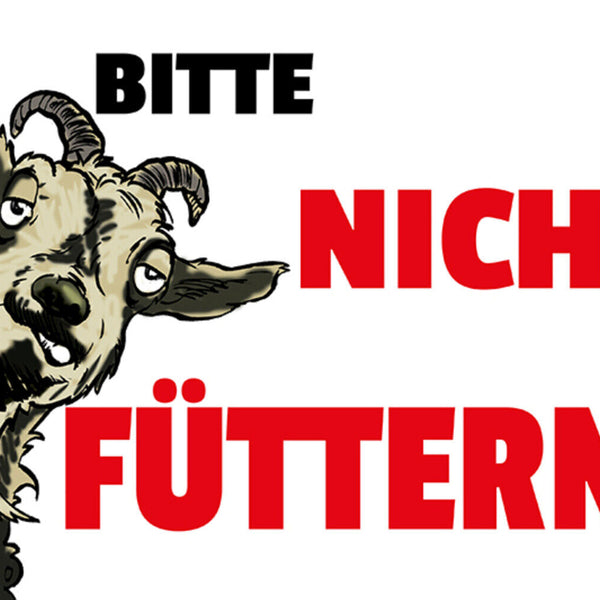 Schild Spruch Bitte nicht füttern Ziege JW