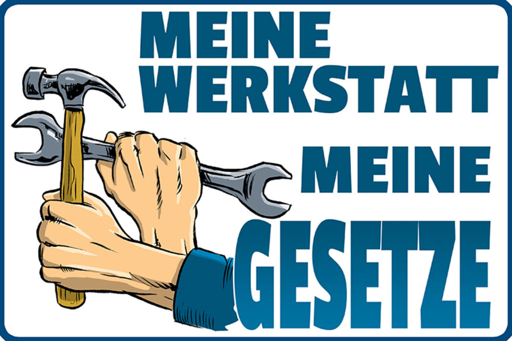 Schild Spruch Meine Werkstatt Meine Gesetze Hammer Schraubenschlüssel JW