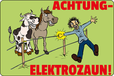 Schild Spruch Achtung Elektrozaun Pferd Kuh Mensch JW