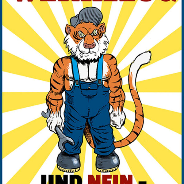 Schild Spruch Das ist mein Werkzeug das verleihe ich nicht Tiger JW