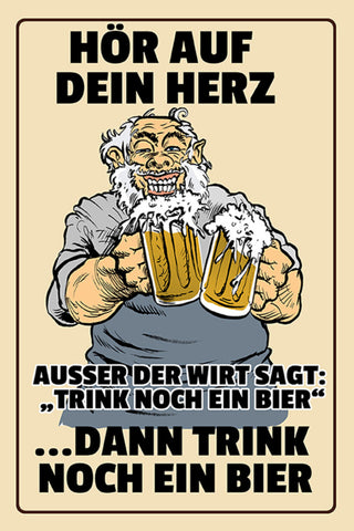 Schild Spruch Hör auf dein Herz außer Wirt sagt trink noch ein Bier Alkohol JW