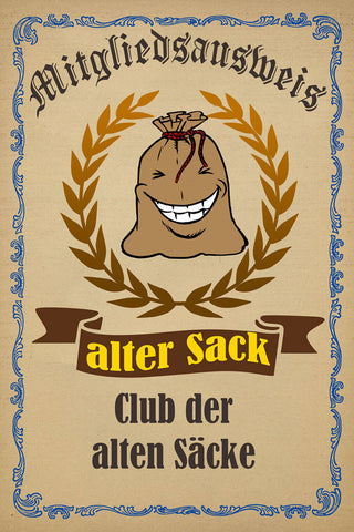 Schild Spruch Mitgliedsauswei Alter Sack Club der alten Säcke JW