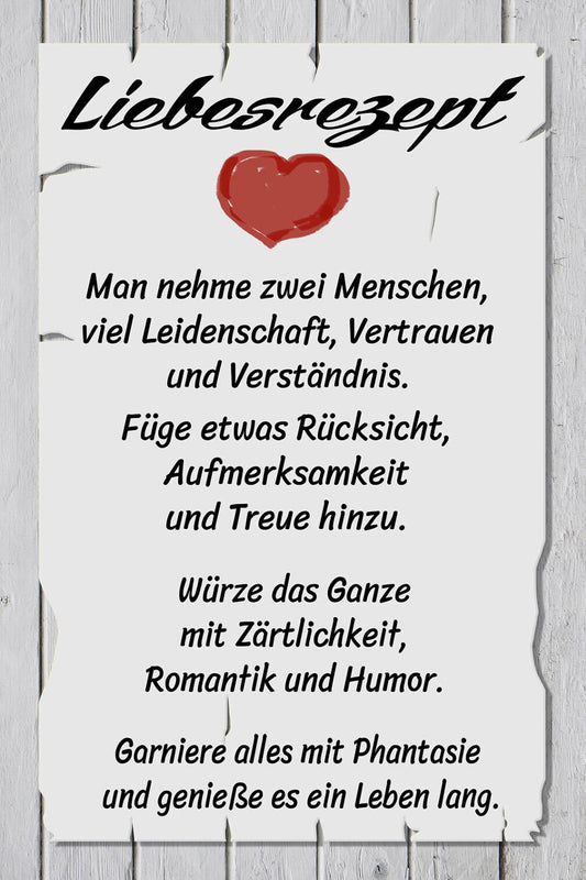 Schild Spruch Liebesrezept Leidenschaft Vertrauen Verständnis Rücksicht Treue JW