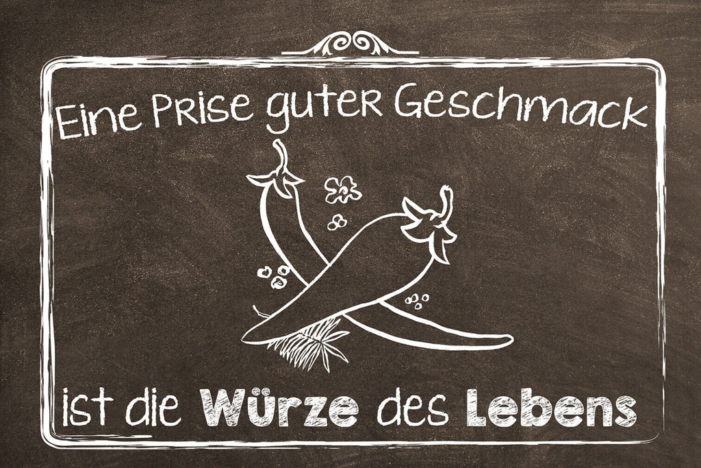 Schild Spruch Prise guter Geschmack ist Würze des Lebens JW