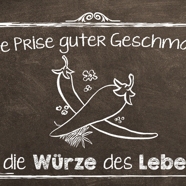 Schild Spruch Prise guter Geschmack ist Würze des Lebens JW
