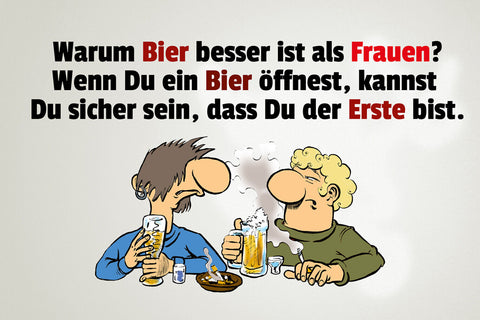 Schild Spruch Warum Bier besser ist als Frauen Alkohol JW