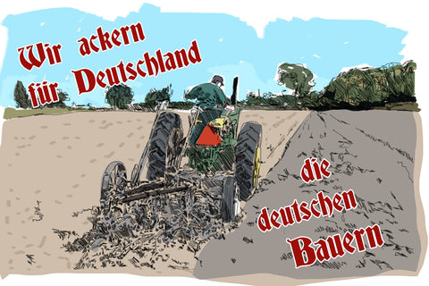 Schild Spruch Wir ackern für Deutschland Die Deutschen Bauern Deutschland JW